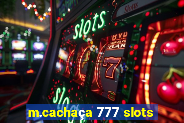 m.cachaça 777 slots